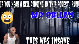 Mr Ballen - If you hear a bell ringing in this forest... RUN! (REACTION)