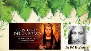 SOLEMNIDAD DE JESUCRISTO REY DEL UNIVERSO HOY DOMINGO 20 DE NOVIEMBRE 2022 | @LA VID VERDADERA