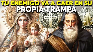 🕯️ TU ENEMIGO CAERÁ EN SU PROPIA TRAMPA HOY MISMO - SAN BENITO Y NUESTRA SEÑORA DE LOS MILAGROS