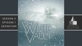 The White Vault | Season 3 | Ep. 1 | Departure