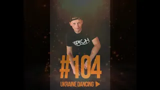 Ukraine Dancing – Podcast #104 (Mix by Lipich) [KISS FM 22.11.2019]