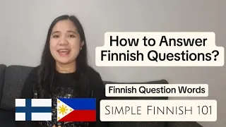 How to Answer Finnish Questions | Finnish Question Words