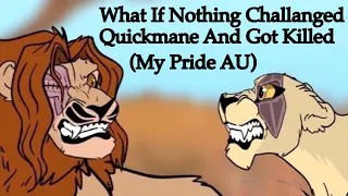 What If Nothing Challenged Quickmane And Got Killed (My Pride AU)