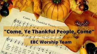 Come, Ye Thankful People, Come