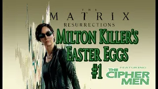 The Matrix Resurrections - Easter Eggs - Milton Killer Edition