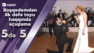 Xoşqədəmdən İlk Dəfə Toyu Haqqında Açıqlama