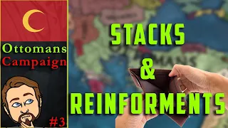 [EU4] Managing Stacks and Reinforcements correctly? - Ottomans Campaign