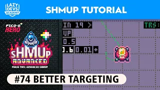 Making an Advanced Shmup #74 - Better Targeting