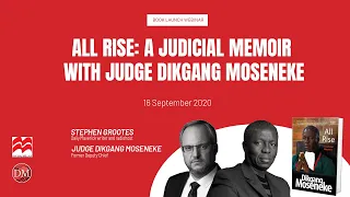 Webinar Book Launch: All Rise - A Judicial Memoir with Judge Dikgang Moseneke