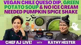 Vegan Chile Queso Dip, Green Potato Soup & No Ice Cream Needed Pumpkin Spice Shake with Kathy Hester