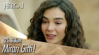 Miran gitti! - Hercai 25. Bölüm