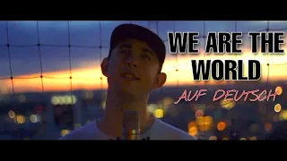 WE ARE THE WORLD auf DEUTSCH | German Version by Lennard D | Wir sind die Welt