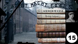 (15) Zeuge: Walter Petzold - Frankfurter-Auschwitz-Prozess