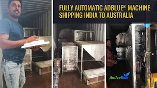 New Automatic Adblue® Making Machine 36K Ltrs/day. Assembling and Export to Australia - ActiveBlue™