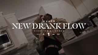 GUAPO - NEW DRANK FLOW (DIRECTED BY SPXRK)