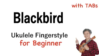 Blackbird (The Beatles) - Beginner [Ukulele Fingerstyle] Play-Along with TABs *PDF available