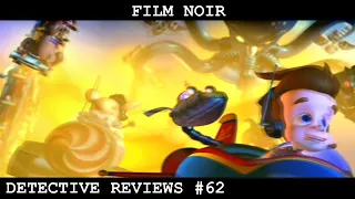 Detective Reviews #62 - Jimmy Neutron: Boy Genius | Film Noir