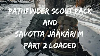 Pathfinder Scout Pack and Savotta Jääkäri M: Part 2 - Loaded out