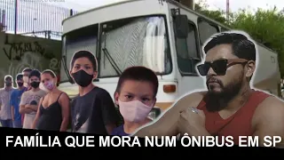 Eles moram num ônibus e podem ser despejados do local