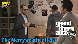 GTA V | The Merryweather heist | gta 5 gameplay no commentary