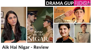 Aik hai Nigar - Review| Did it do justice to the story of Nigar Johar|ISPR |Mahira Khan|Bilal Ashraf