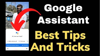 Google Assistant Best Tips And Tricks,Hidden Tips & Tricks Of Google Assistant