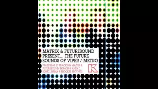 Matrix & Futurebound Present The Future Sound Of Viper & Metro Recordings Kmag (2008)