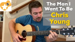 The Man I Want To Be | Chris Young | Beginner Guitar Lesson