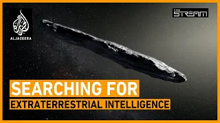 Does intelligent life exist beyond Earth? | The Stream