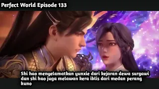 Perfect World Episode 133 Shi Hao Melawan Kera Iblis Dari Medan Perang Kuno