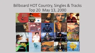 Billboard Hot Country,  Top 20  May 13,  2000