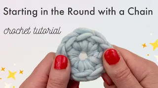 Starting in the Round with a Chain Stitch | Easy Crochet Tutorial