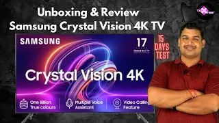 Samsung Crystal Vision 4K Smart TV Unboxing and 15 Days Review