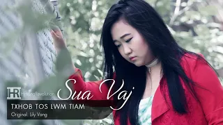 Txhob tos lwm tiam - Lily Vang ( Cover by SUA VAJ)