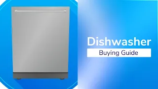 Dishwasher Buying Guide