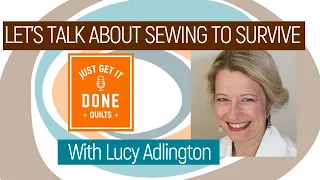 🧵🌸 LET'S TALK ABOUT QUILTING TO SURVIVE  with Lucy Adlington-KAREN’S QUILT CIRCLE