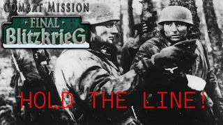 Combat Mission: Final Blitzkrieg | Hold The Line! | PvP AAR