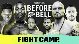 Before The Bell: Fight Camp Undercard - Zelfa Barrett vs Viorel Simion & Ray Ford vs Reece Bellotti