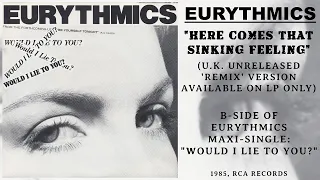 Eurythmics - Here Comes That Sinking Feeling [U.K. Unreleased "Remix" Version] [HQ] Lyrics Included