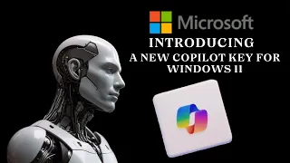 Microsoft to introduce a Copilot key for Windows 11