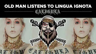 Old Man Listens to LINGUA IGNOTA | Caligula (2019) [Reaction To Full Album]