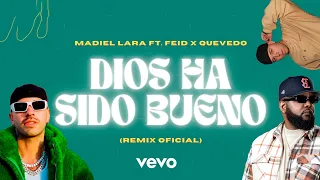 Madiel Lara❌Feid❌Quevedo - DIOS HA SIDO BUENO (Remix) Reggaeton Cristiano 2023