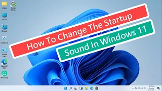 How to Change The Startup Sound In Windows 11 || Customize Windows 11 Startup Sound