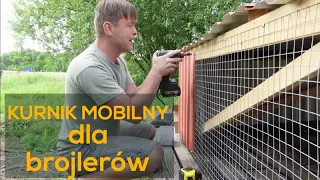 Kurnik mobilny dla brojlerów chów pastwiskowy. jak zrobić wskazówki