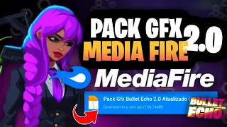 BULLET ECHO: PACK GFX 2.0 ATUALIZADO (2024) VIA MEDIA FIRE!