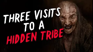 "Three Visits to a Hidden Tribe" Creepypasta | Scary Stories from Reddit Nosleep