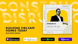 Building Fire Safe Homes Today with Derek Gruchy