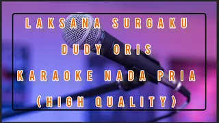 Laksana Surgaku Dudi Oris Karaoke Nada Pria Original