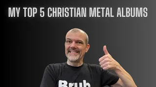 My Top Five Christian Metal Albums