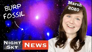 The biggest black hole burp, a wobbly Milky Way & Betelgeuse is brighter | Night Sky News March 2020